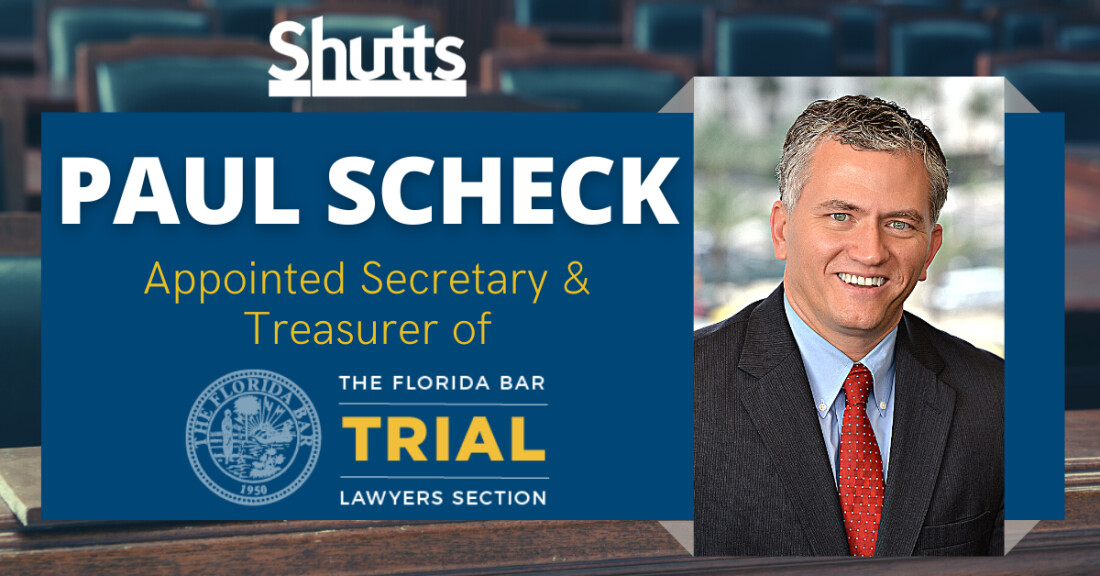 Paul Scheck Appointed Secretary & Treasurer of The Florida Bar&rsquo;s Trial Lawyers Section