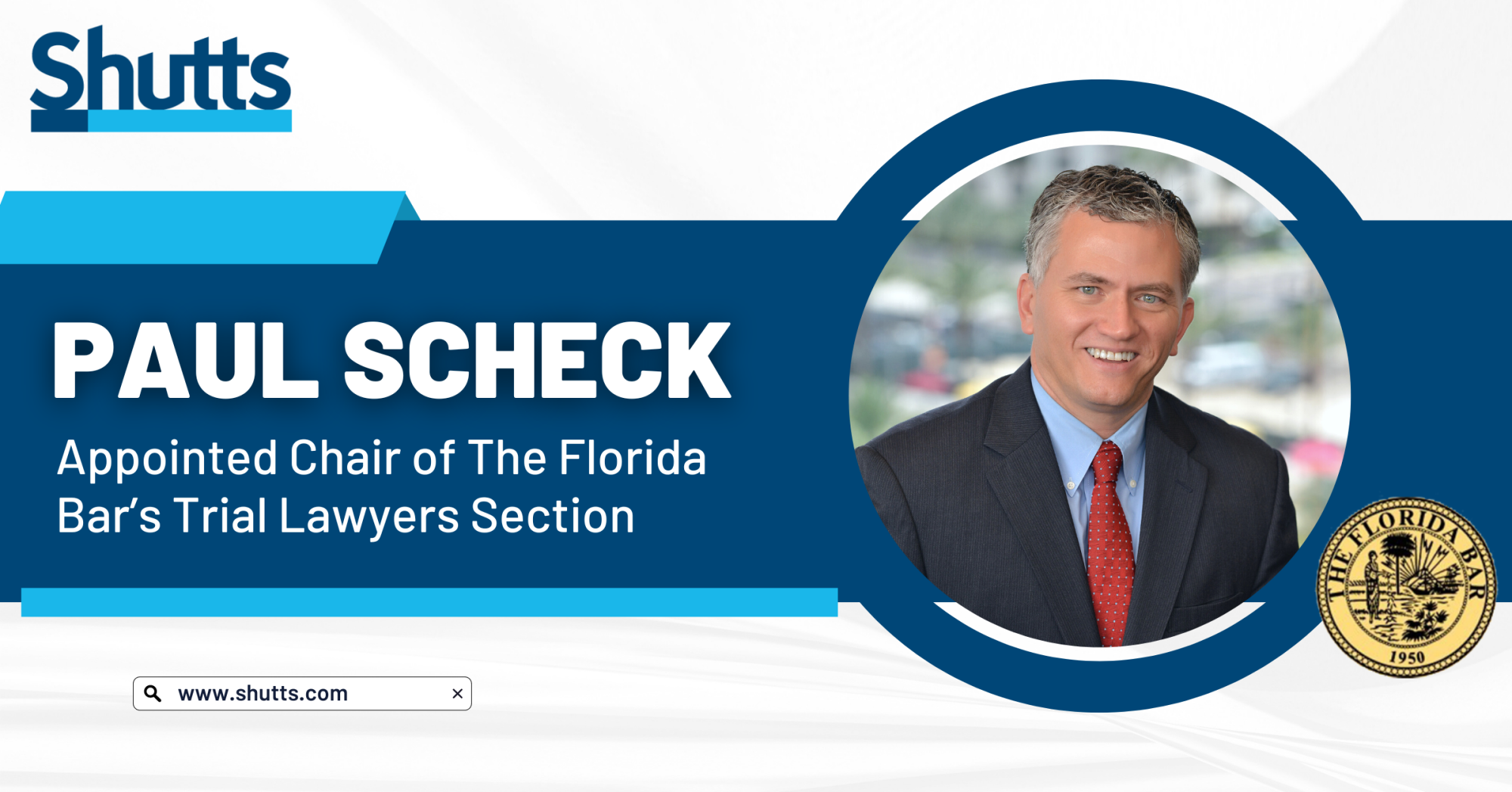 Paul Scheck Appointed Chair of The Florida Bar&rsquo;s Trial Lawyers Section