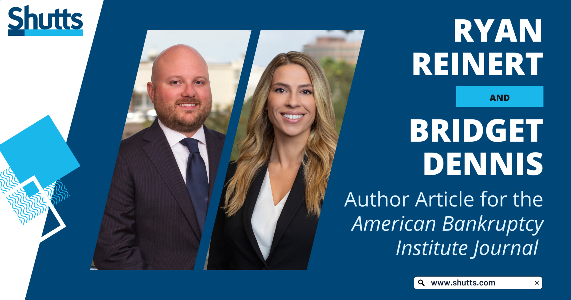 Ryan Reinert and Bridget Dennis Author Article for the American Bankruptcy Institute Journal Ryan Reinert and Bridget Dennis Author Article for the American Bankruptcy Institute Journal