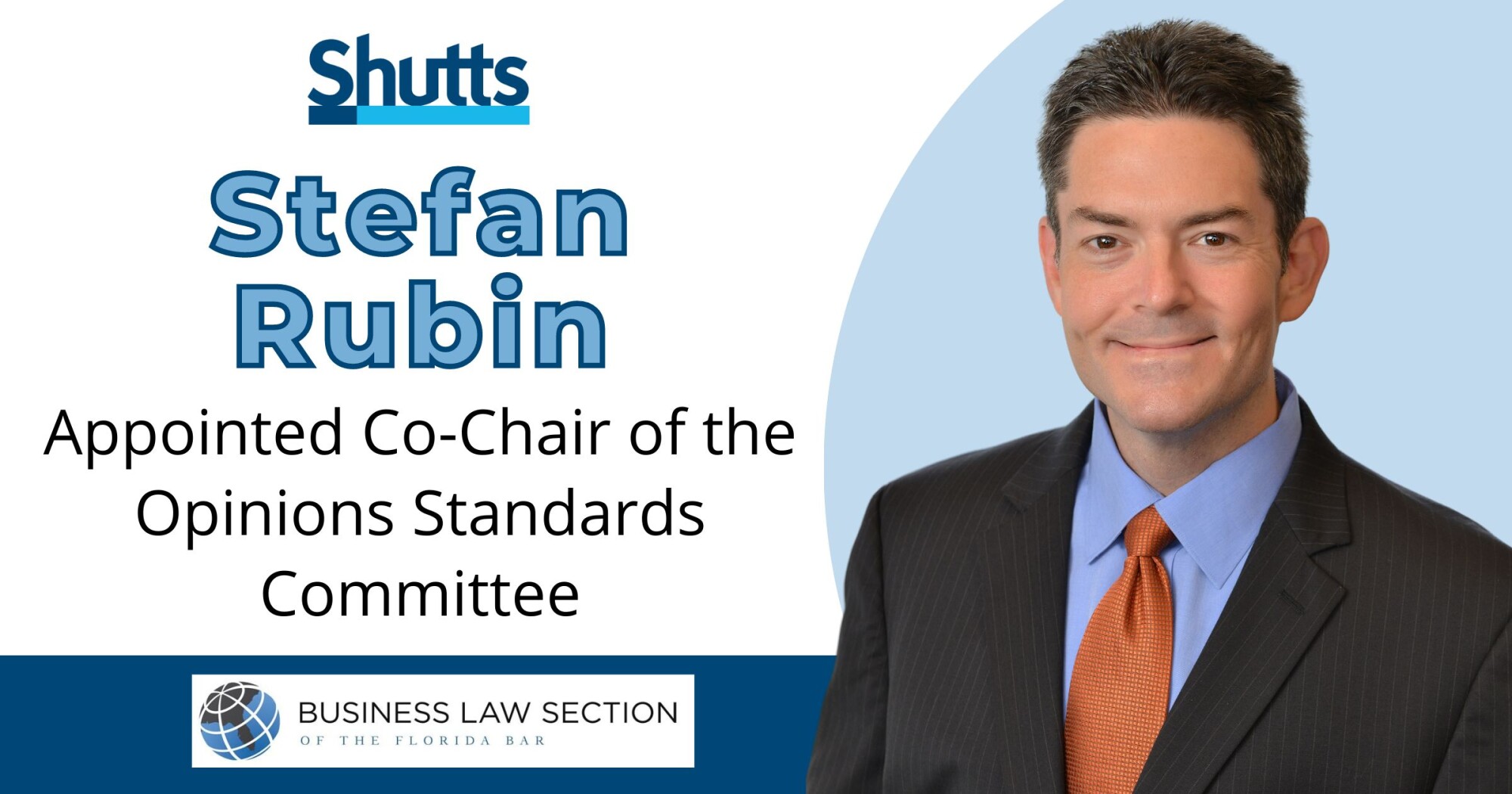 Stefan Rubin Appointed Co-Chair of the Opinions Standards Committee for the Business Law Section of The Florida Bar Stefan Rubin Appointed Co-Chair of the Opinions Standards Committee for the Business Law Section of The Florida Bar