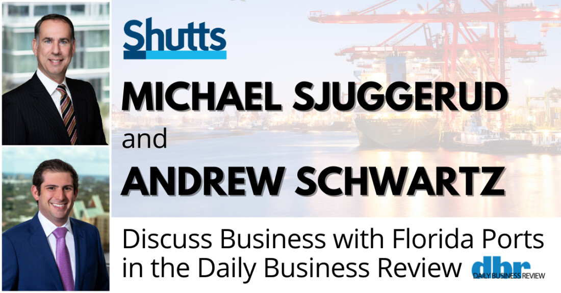 Michael Sjuggerud and Andrew Schwartz Discuss Business with Florida Ports in the DBR Michael Sjuggerud and Andrew Schwartz Discuss Business with Florida Ports in the DBR