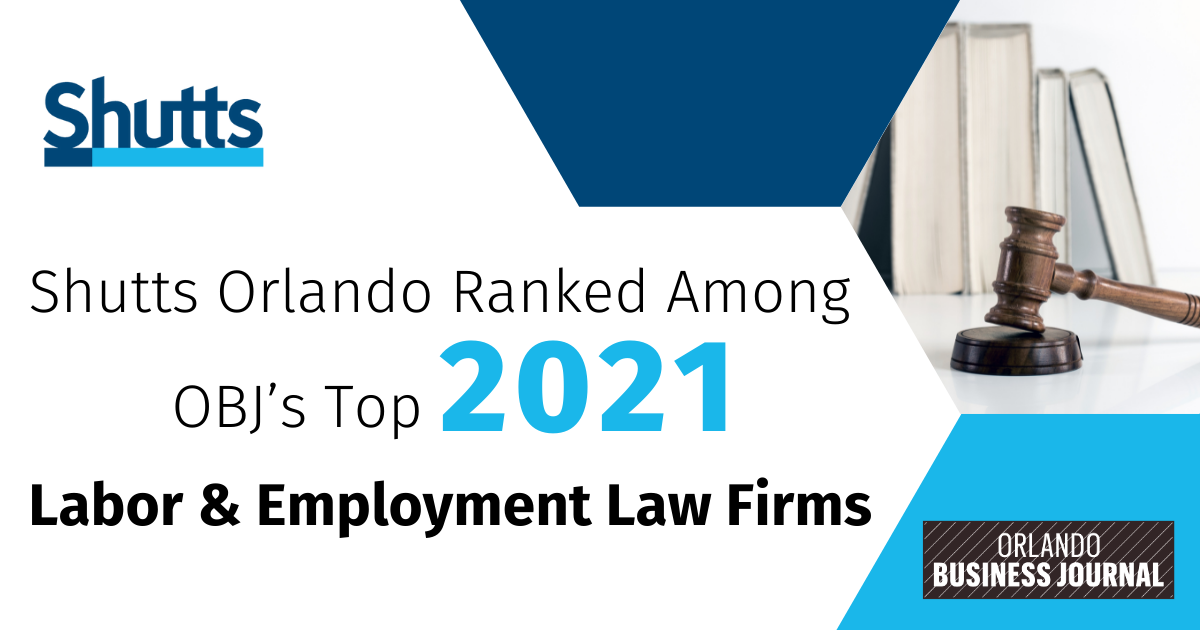 Shutts Orlando Ranked Among OBJ&rsquo;s Top 2021 Labor & Employment Law Firms