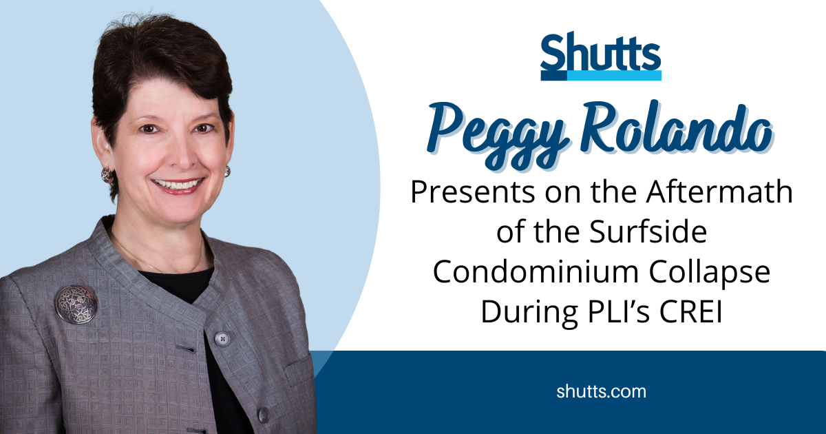 Peggy Rolando Presents on the Aftermath of the Surfside Condominium Collapse During PLI&rsquo;s CREI