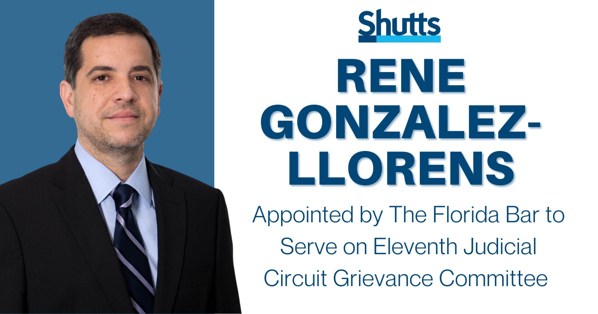 Rene Gonzalez-LLorens Appointed by The Florida Bar to Serve on Eleventh Judicial Circuit Grievance Committee Rene Gonzalez-LLorens Appointed by The Florida Bar to Serve on Eleventh Judicial Circuit Grievance Committee