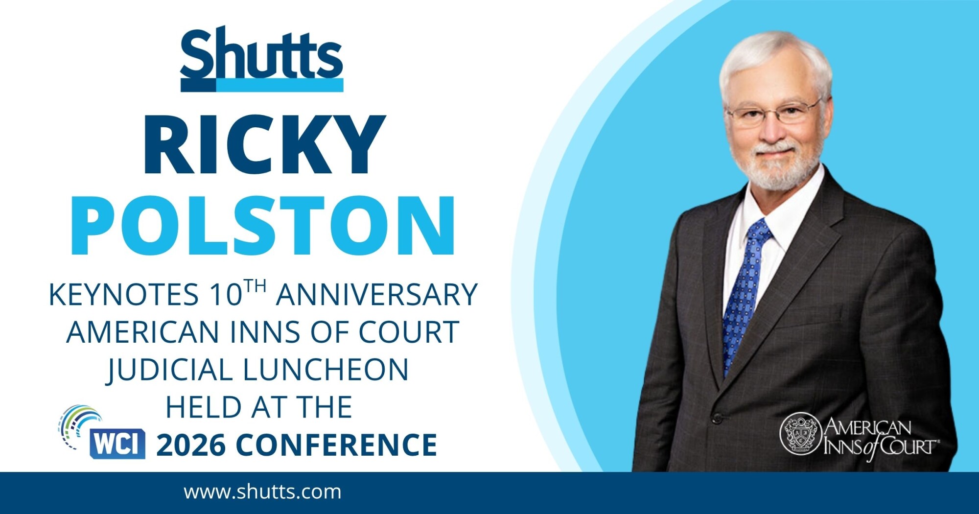Ricky Polston Keynotes 10th Anniversary American Inns of Court Judicial Luncheon Held at the WCI 2026 Conference Ricky Polston Keynotes 10th Anniversary American Inns of Court Judicial Luncheon Held at the WCI 2026 Conference