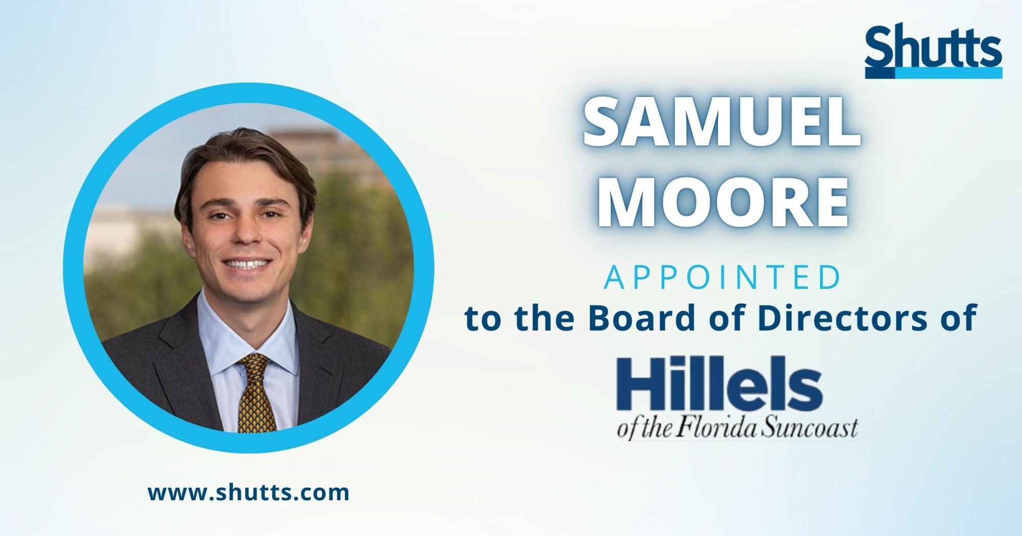Samuel Moore Appointed to the Board of Directors of Suncoast Hillel Samuel Moore Appointed to the Board of Directors of Suncoast Hillel