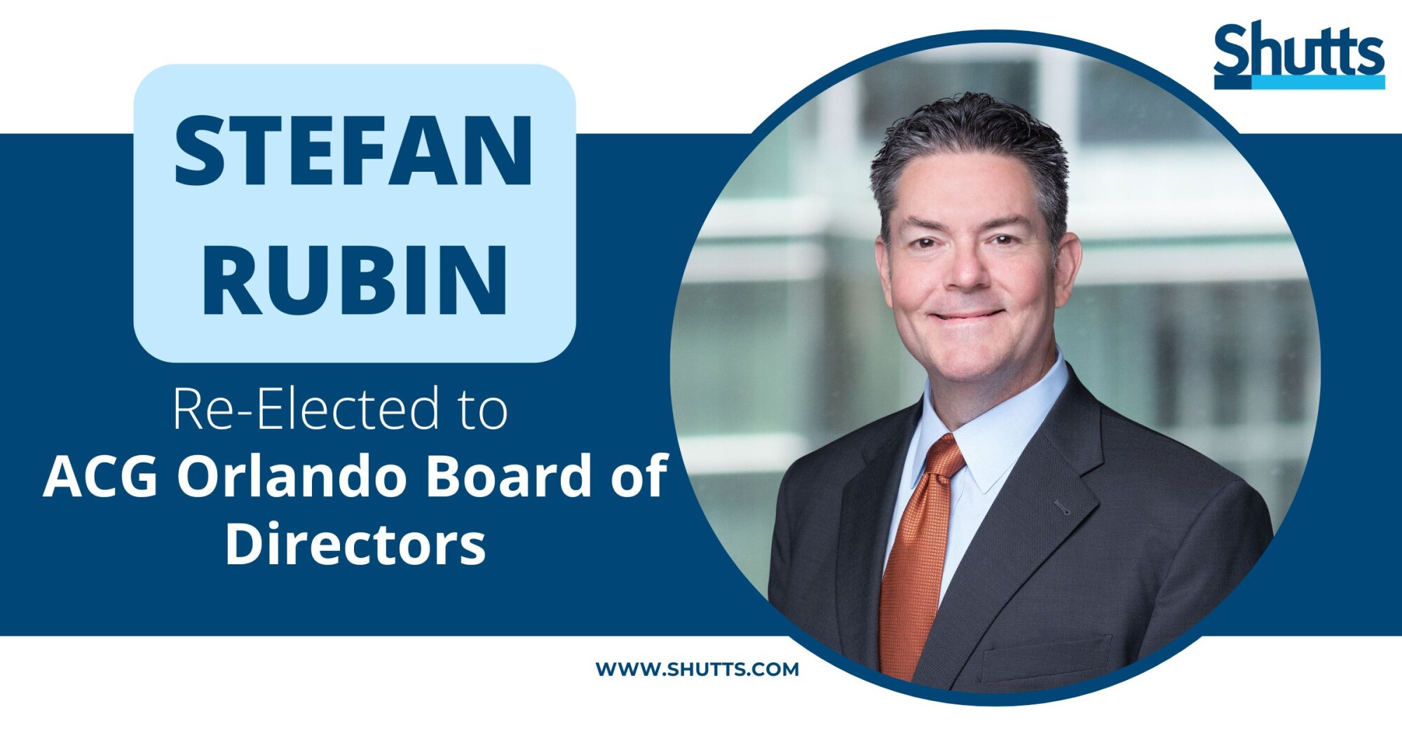 Stefan Rubin Re-Elected to ACG Orlando Board of Directors Stefan Rubin Re-Elected to ACG Orlando Board of Directors