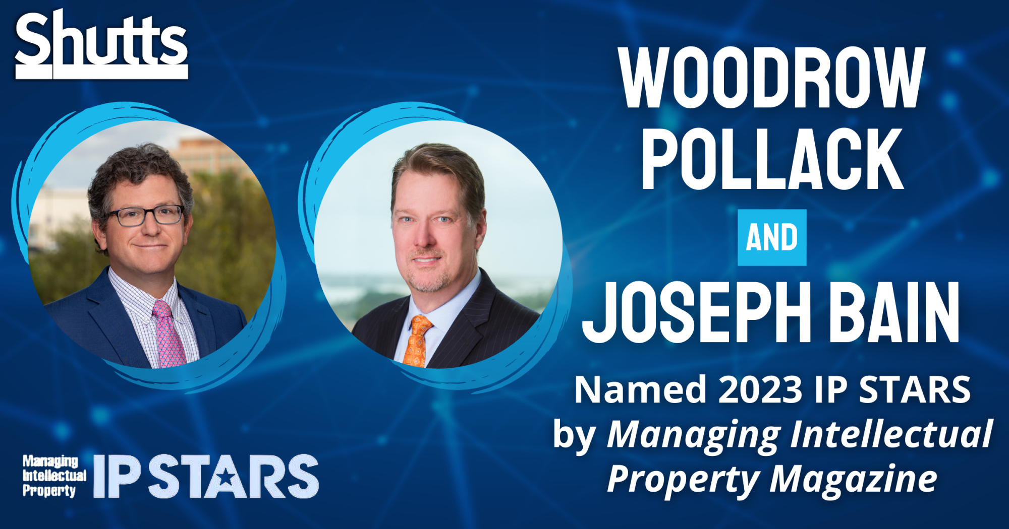 Woodrow Pollack and Joseph Bain Named 2023 IP STARS by Managing Intellectual Property Magazine Woodrow Pollack and Joseph Bain Named 2023 IP STARS by Managing Intellectual Property Magazine
