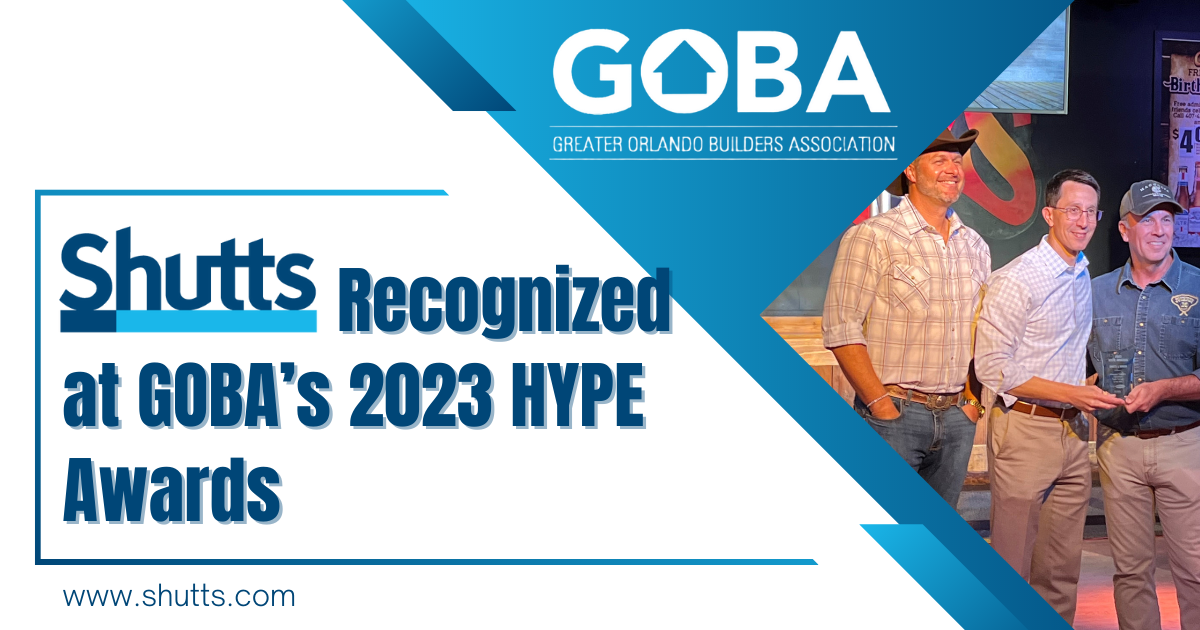 Shutts Recognized at Greater Orlando Builder Association’s 2023 HYPE Awards Shutts Recognized at Greater Orlando Builder Association’s 2023 HYPE Awards