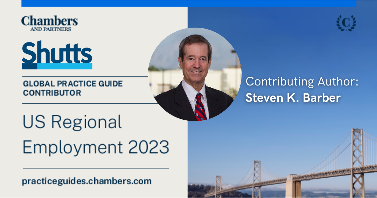 Steven Barber Authors Article for Chambers US Regional Employment 2023 Global Practice Guide Steven Barber Authors Article for Chambers US Regional Employment 2023 Global Practice Guide