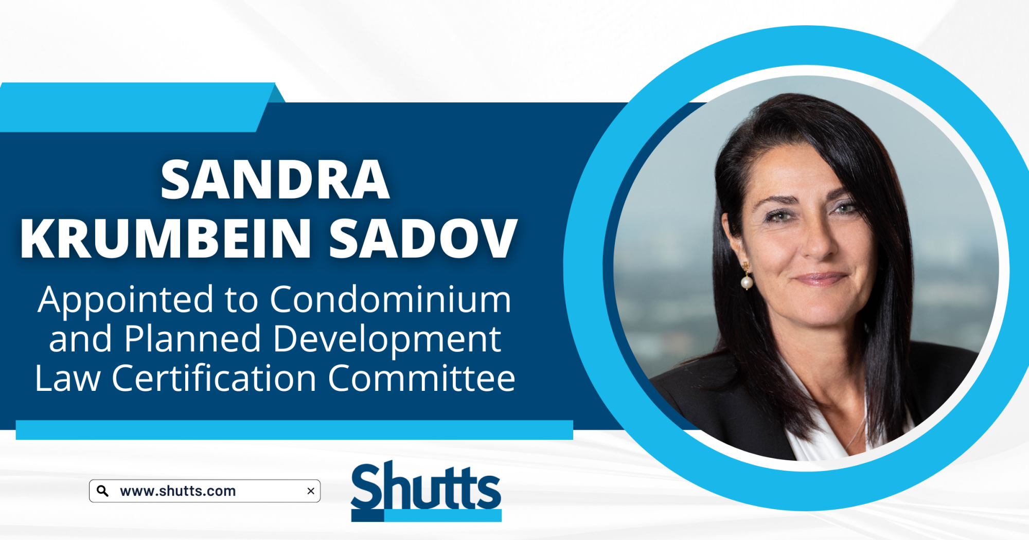 Sandra Krumbein Sadov Appointed to Condominium and Planned Development Law Certification Committee Sandra Krumbein Sadov Appointed to Condominium and Planned Development Law Certification Committee