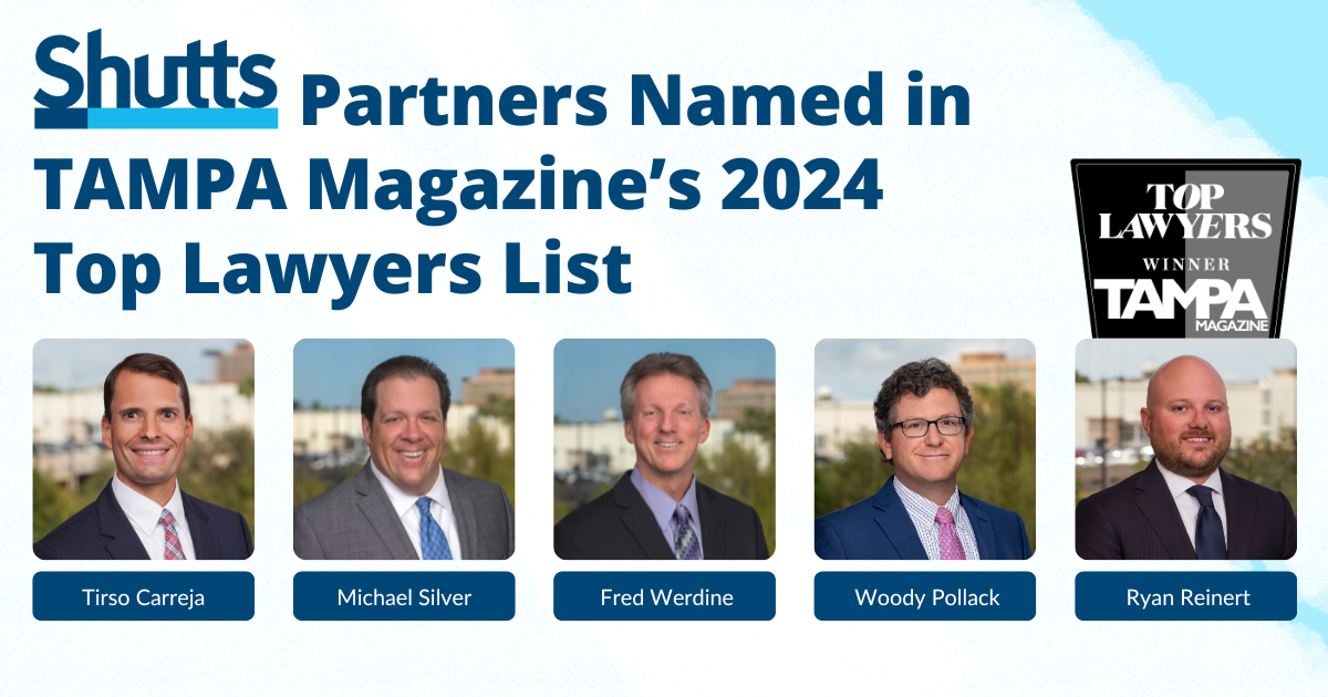 Shutts Partners Named in TAMPA Magazine&rsquo;s 2024 Top Lawyers List