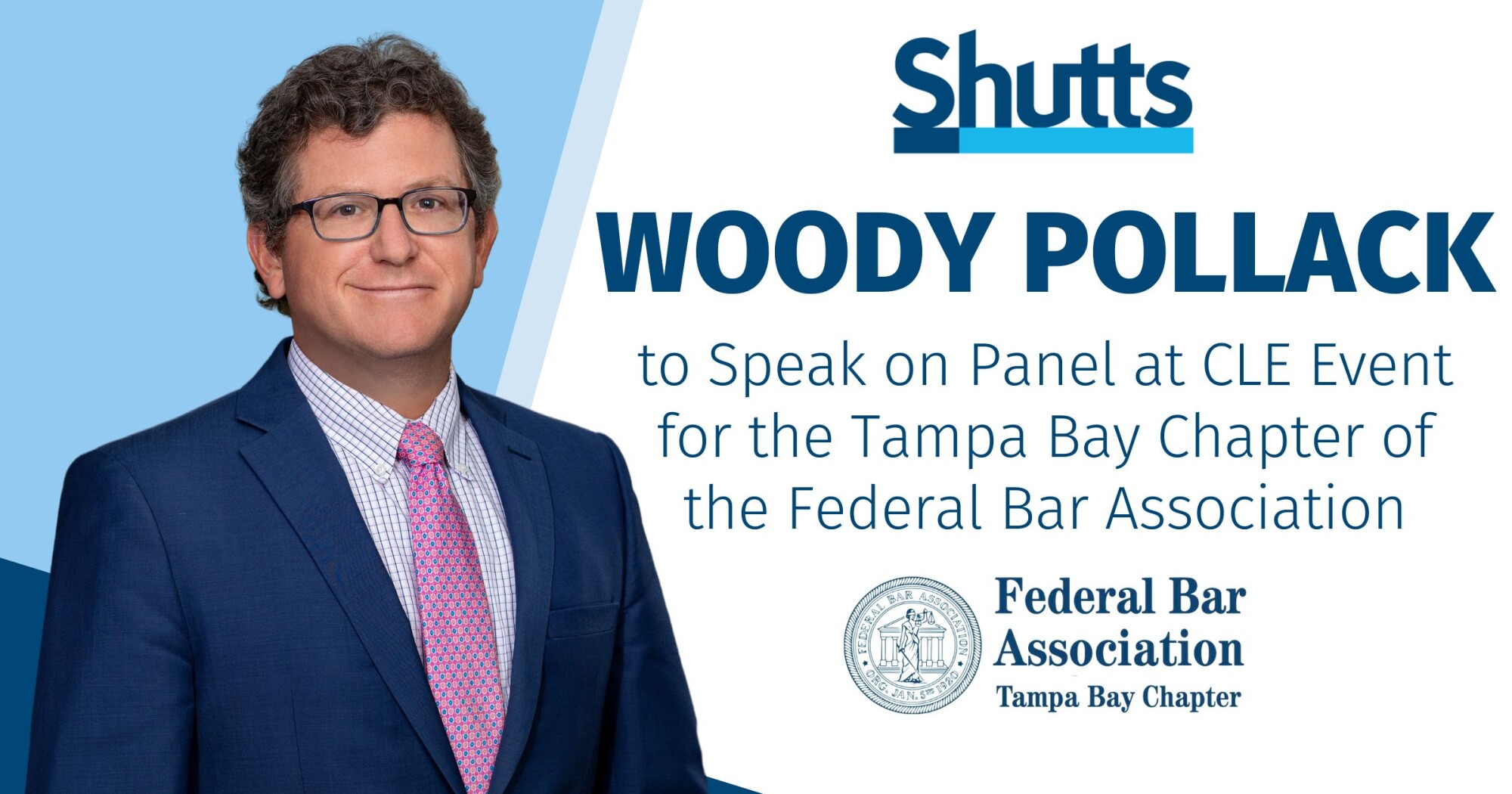 Woody Pollack to Speak on Panel at CLE Event for the Tampa Bay Chapter of the Federal Bar Association Woody Pollack to Speak on Panel at CLE Event for the Tampa Bay Chapter of the Federal Bar Association