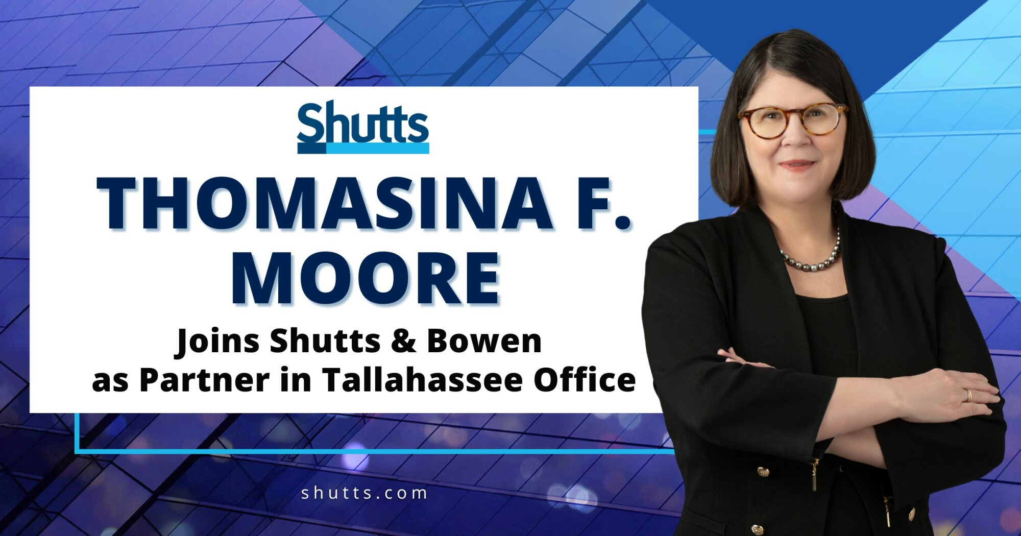 Thomasina F. Moore Joins Shutts & Bowen as Partner in Tallahassee Office Thomasina F. Moore Joins Shutts & Bowen as Partner in Tallahassee Office